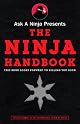 Ask a Ninja Presents The Ninja Handbook: This Book Looks Forward to Killing You Soon
