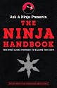 Ask a Ninja Presents The Ninja Handbook: This Book Looks Forward to Killing You Soon