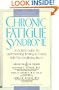 Chronic Fatigue Syndrome: A Comprehensive Guide to Symptoms, Treatments, and Solving the Practical Problems of CFS