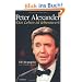 Peter Alexander - �Das Leben ist lebenswert�: Die Biographie