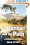 The Runner and the Path: An Athlete's Quest for Meaning in Postmoden Corporate America