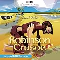 Robinson Crusoe: A BBC Radio Full-Cast Dramatization (BBC Children's Classics)