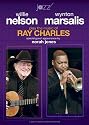 Willie Nelson and Wynton Marsalis Play the Music of Ray Charles