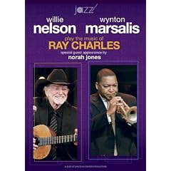 Willie Nelson and Wynton Marsalis Play the Music of Ray Charles