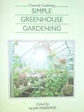 Simple greenhouse gardening