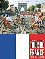 The 2003 Tour De France: 100th Anniversary Tour (Tour de France)