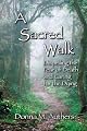 A Sacred Walk: Dispelling the Fear of Death and Caring for the Dying