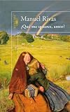 ¿Qué me quieres, amor? (Spanish Edition)