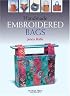 Handmade Embroidered Bags (Needlecrafts Series)