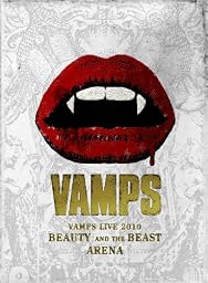 VAMPS LIVE 2010 BEAUTY AND THE BEAST ARENA [DVD]