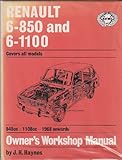 Renault 6-850 and 6-1100 owner's workshop manual