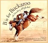 B is for Buckaroo: A Cowboy Alphabet (Alphabet Books) Knowing God: Walking through the Book of Books