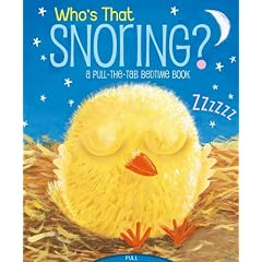 Who's That Snoring?: A Pull-the-Tab Bedtime Book by Jason Chapman