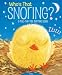 Who's That Snoring?: A Pull-the-Tab Bedtime Book Who's That Snoring?: A Pull-the-Tab Bedtime Book