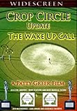 Crop Circle Update: The Wake Up Call - Winner of 4 Awards