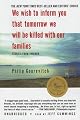 We Wish to Inform You That Tomorrow We Will be Killed With Our Families: Stories from Rwanda