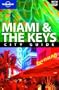 Lonely Planet Miami & the Keys City Guide [With Pullout Map] [LONELY PLANET MIAMI & KEYS-5E]