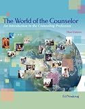 The World of the Counselor: An Introduction to the Counseling Profession