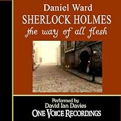 Sherlock Holmes: The Way of All Flesh | [Daniel Ward]