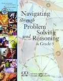 Navigating Through Problem Solving and Reasoning in Grade 5 (Principles and Standards for School Mathematics Navigations)
