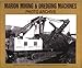 Marion Mining and Dredging Machines: Photo Archive