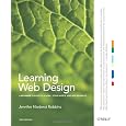Learning Web Design: A Beginners Guide to (X)HTML, StyleSheets, and Web Graphics