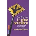 Le g�nie de l'intuition : Intelligence et pouvoirs de l'inconscient