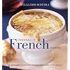 Williams-Sonoma Essentials of French Cooking: Recipes & Techniques for Authentic Home-cooked Meals