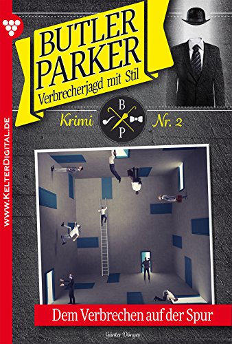 Butler Parker 2 - Kriminalroman: Dem Verbrechen auf der Spur (German Edition)