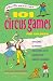 101 Circus Games for Children: Juggling - Clowning - Balancing Acts - Acrobatics - Animal Numbers (Smartfun Activity Books) (SmartFun Books)