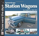 American Station Wagons: The Golden Era 1950-1975 (Those were the days...)