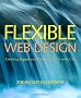 Flexible Web Design: Creating Liquid and Elastic Layouts with CSS