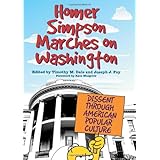 Homer Simpson Marches on Washington: Dissent through American Popular Culture