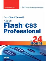 Sams Teach Yourself Adobe Flash CS3 Professional in 24 Hours (Sams Teach Yourself...in 24 Hours)