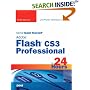 Sams Teach Yourself Adobe Flash CS3 Professional in 24 Hours (Sams Teach Yourself...in 24 Hours)