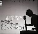Killing Moon: the Best of Echo & the Bunnymen