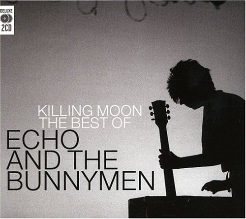 Echo & the Bunnymen - Killing Moon: the Best of Echo & the Bunnymen - Zortam Music