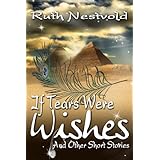If Tears Were Wishes And Other Short Stories