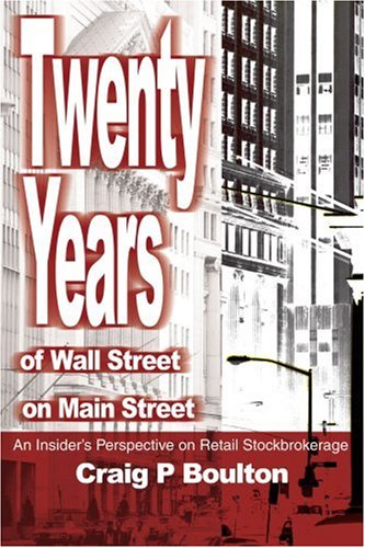 Image of: Twenty Years of Wall Street on Main Street: An Insider's Perspective on Retail Stockbrokerage