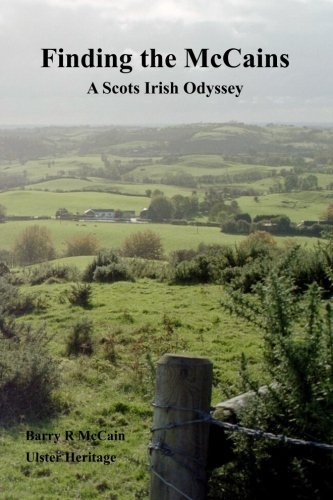 Finding the McCains: A Scots Irish Odyssey by McCain, Barry R (2014) Paperback
