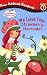 We Love You, Strawberry Shortcake! (All Aboard Reading)