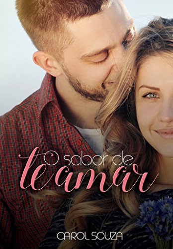 O Sabor de Te Amar (Portuguese Edition)