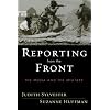 Reporting from the Front: The Media and the Military