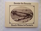 Beside the seaside : South Wales in camera