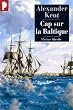 Cap sur la Baltique