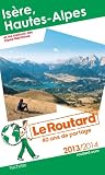 Acheter livre Vie pratique : Le Routard Isère, Hautes-Alpes et les stations des Alpes-Maritimes 2013/2014