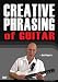 Creative Phrasing of Guitar
