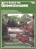 How to Build & Use Greenhouses