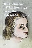 Introspastic : from the blackened beyond