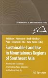 Sustainable Land Use in Mountainous Regions of Southeast Asia: Meeting the Challenges of Ecological, Socio-Economic and Cultural Diversity ... and Engineering Environmental Science)